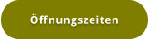 Öffnungszeiten